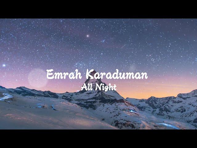 Emrah Karaduman - All Night (Lyrics)