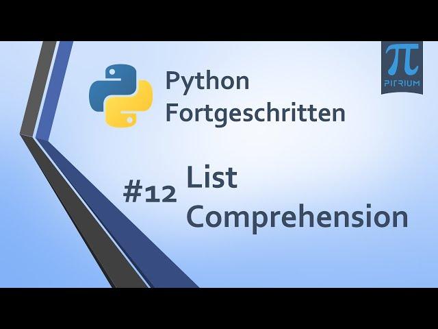 Python Kurs Fortgeschritten ‍ | #12 - List Comprehension