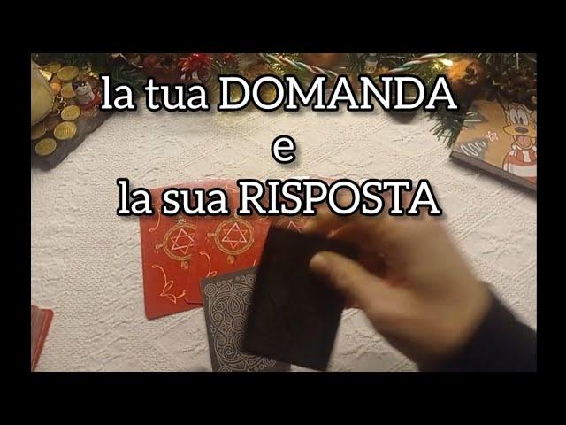 la tua DOMANDA - la sua RISPOSTA #tarotoracle #tarocchi