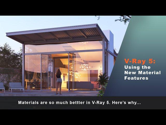 V-Ray 5: Using the New Vray Material Features and Workflow