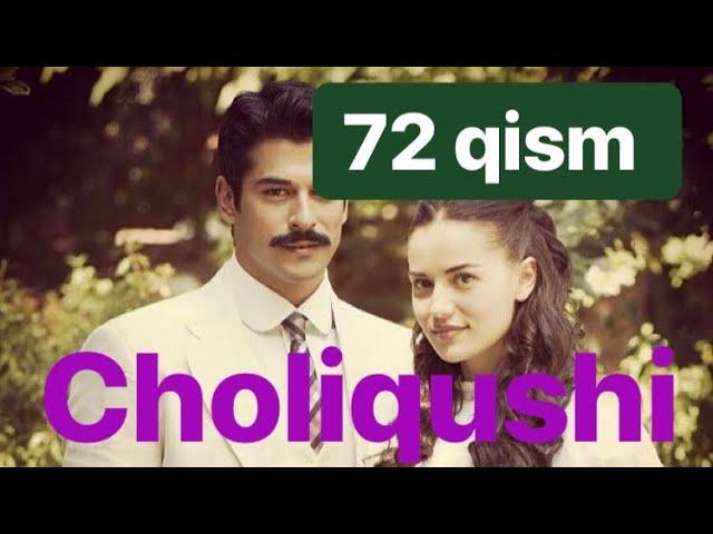 72 Choliqushi uzbek tilida HD 72 qism (turk seriali)
