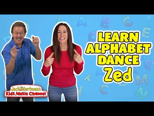 The Alphabet Dance A to Zed! | Letter Sounds and ASL for Kids | Jack Hartmann and Patty Shukla!