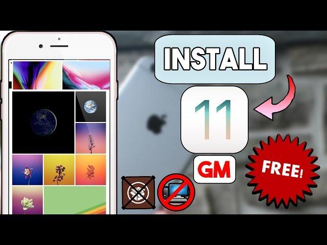 New How To Install iOS 11 GM Free (NO DEVELOPER ACCOUNT / COMP ) iPhone/iPod/iPad