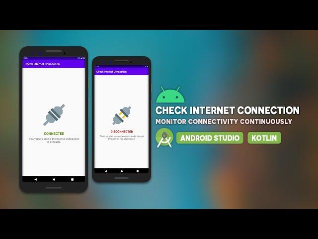 Android Check Internet Connection | Monitor Connectivity Continuously | Android Studio | Kotlin