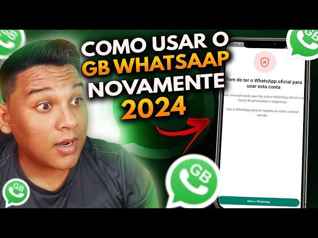  COMO VOLTAR A USAR O WHATSAPP GB  - 2024 (NOVO Método ÚNICO)