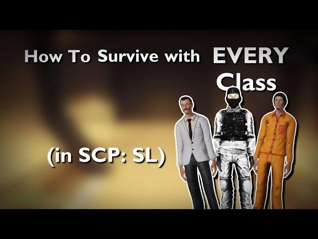 How To Survive As Every Class in SCP:SL (GUIDE)