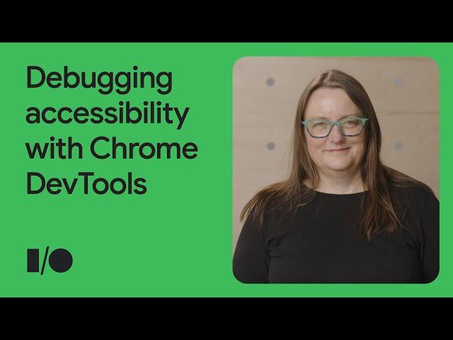 Debugging accessibility with Chrome DevTools