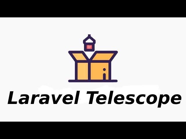 Laravel Packages - Work with Laravel-Telescope - Full Tutorial