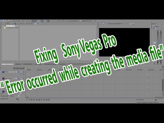 How To Fix Sony Vegas Pro " error occurred while creating the media file "