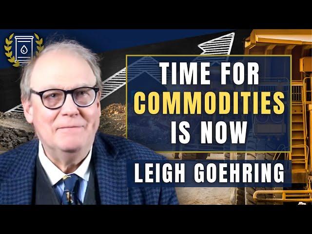 Commodities Have 'Never, Ever' Been More Undervalued Than Today: Leigh Goehring