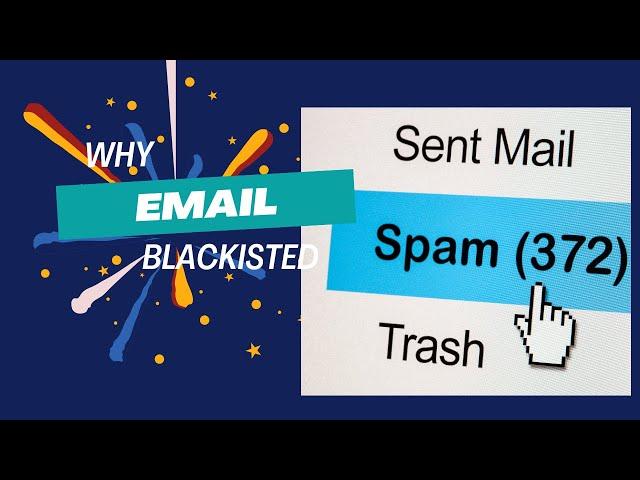 Why Your Email Got Blacklisted & How to Prevent it?