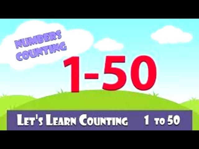 Learn To Count 1 to 50 | Numbers Counting One to Fifty | 1-50 In English For Beginners | Easy 1-50