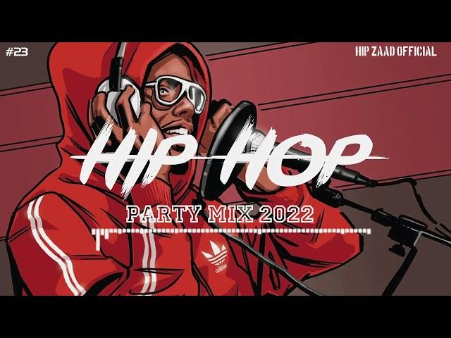HipHop 2022  Hip Hop & Rap Party Mix 2022 [Hip Zaad ] #23