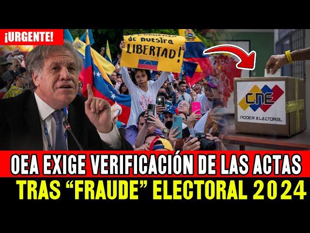 OEA ENVÍA OTRO MENSAJE CONTRA NICOLÁS MADURO EXIGIENDO VERIFICACIÓN DE LAS ACTAS