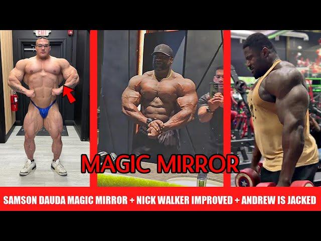 Samson Dauda's First Time in the Magic Mirror + Nick Walker Improved THIS + Andrew Jacked Competing?