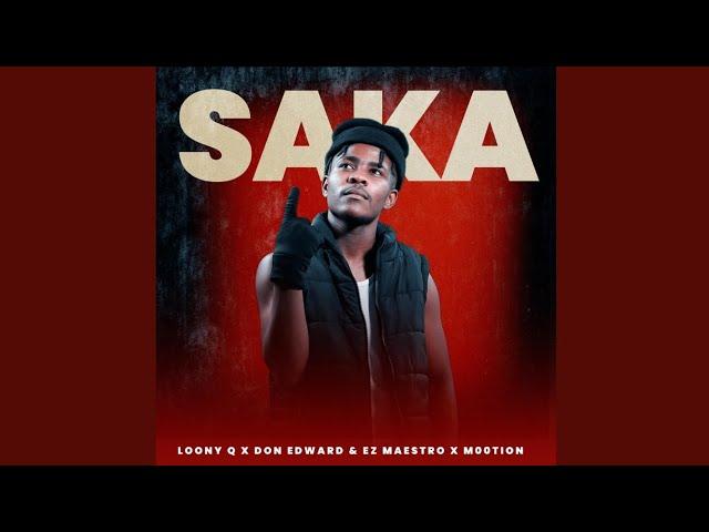 Loony Q - Saka (Official Audio) feat. Ez Maestro, Don Edward & M00tion