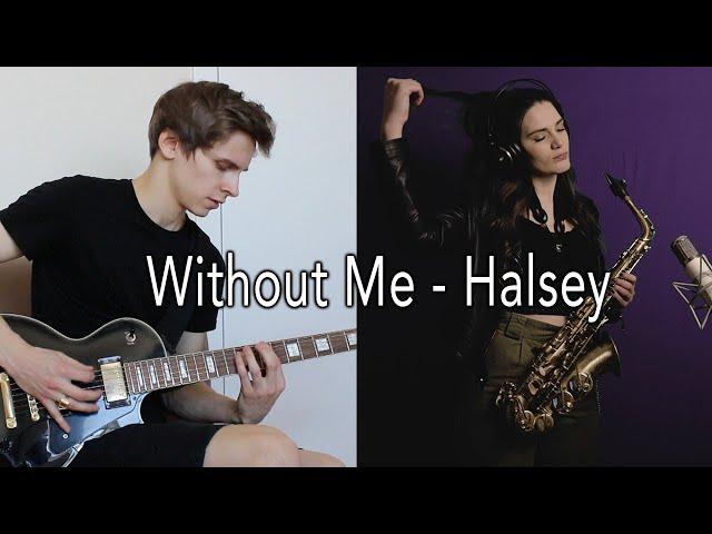 Without Me - Halsey | Guitar and Saxophone cover (one take)