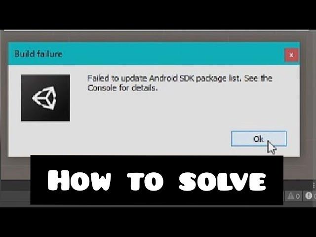 Failed to update android SDK package list. See the console for details. Unity error while building.