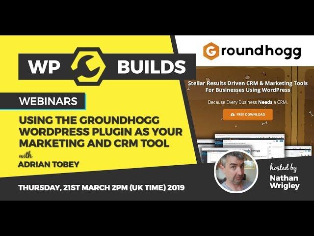 Using the Groundhogg WordPress plugin as your marketing and CRM tool - WP Builds Webinar