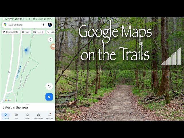 How to use Google Maps on Hiking Trails Even Without Cell Service