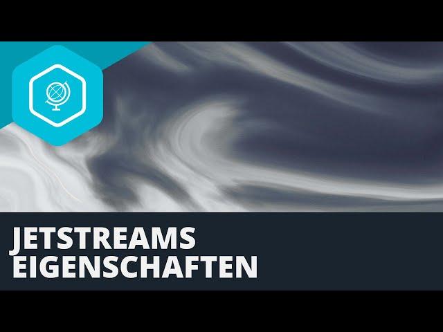 Jetstreams - Eigenschaften