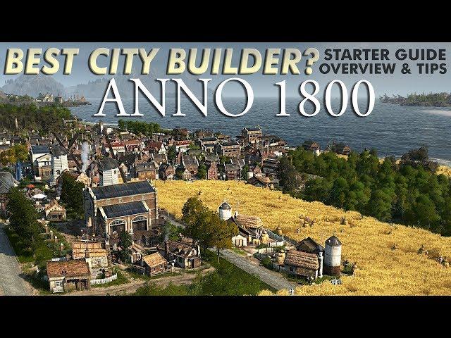 ANNO 1800 | Starter Guide & Tips For New Players – Let’s Play My Favorite City Builder!