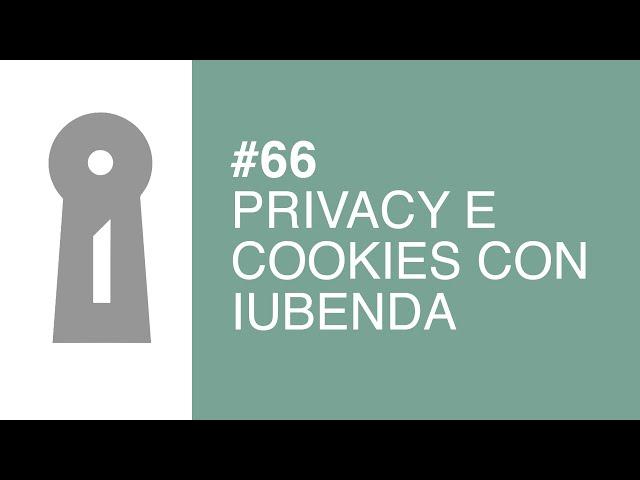 Iubenda: Privacy e Cookies con WordPress - Tutorial #66