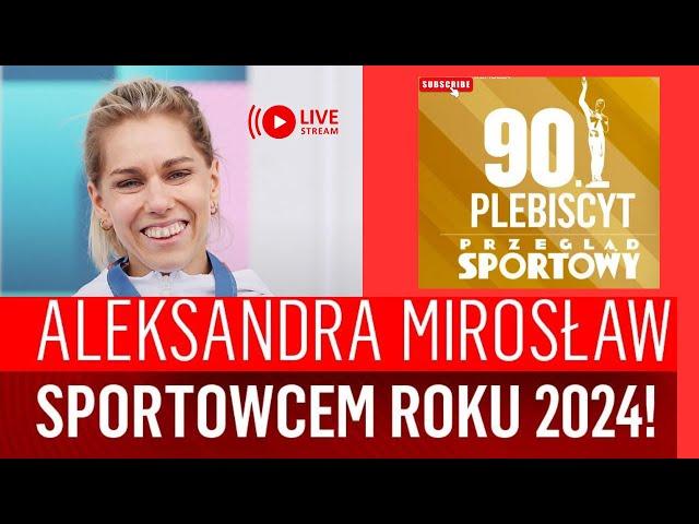 ALEKSANDRA MIROSŁAW SPORTOWCEM ROKU 2024!|SENSACYJNE MIEJSCE ŚWIĄTEK I LEWANDOWSKIEGO!