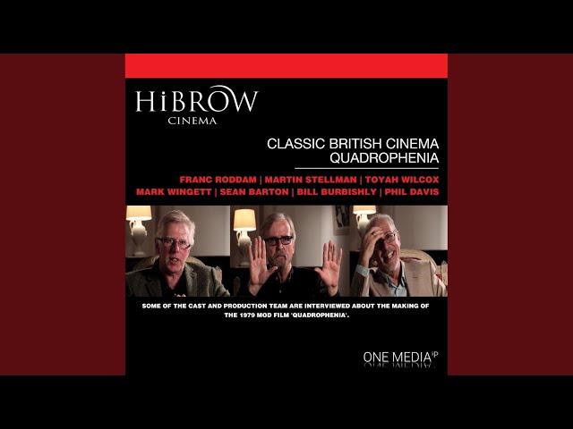 Classic British Cinema - Quadrophenia - Sean Barton - Film Editor.5 & Classic British Cinema -...