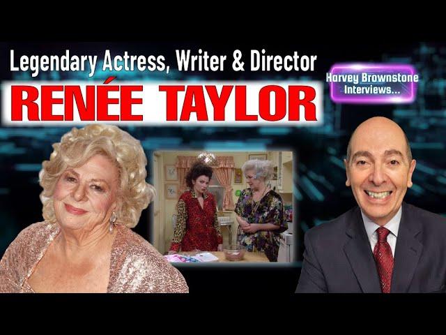 Harvey Brownstone Interviews Legendary Actress, Writer & Director, Renée Taylor