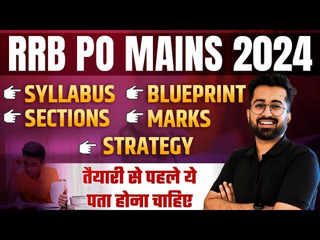 RRB PO Mains 2024 - Syllabus / Blueprint / Sections / Time / Marks - Everything by Aashish Arora