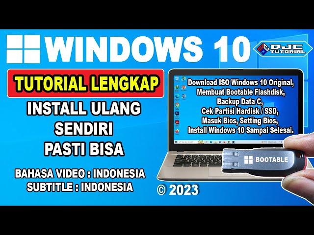 CARA INSTALL WINDOWS 10 22H2 LENGKAP [Download ISO, Buat Bootable, Backup Data, Masuk Bios, Install]