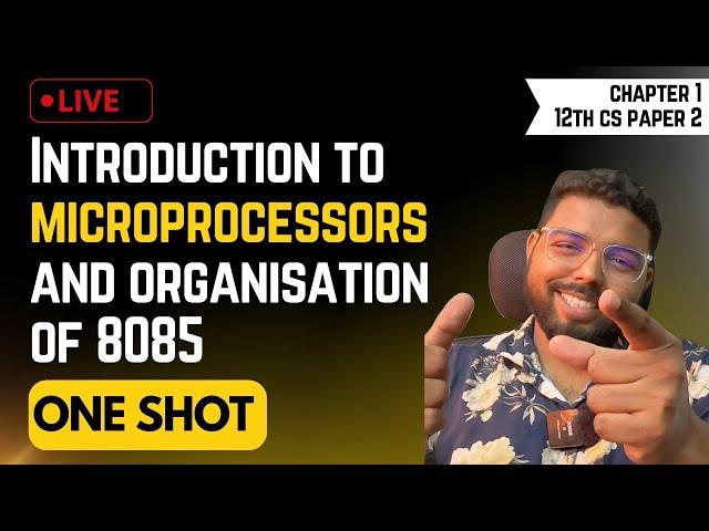 1 Introduction to microprocessors and organisation of 8085 | One Shot |12th  Computer Science 2