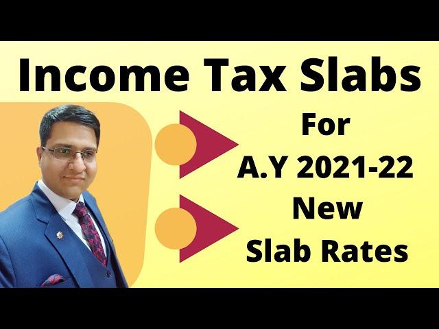 Income Tax Slab Rate For A.Y 2021 22 | New Income Tax Rates For Individual or HUF