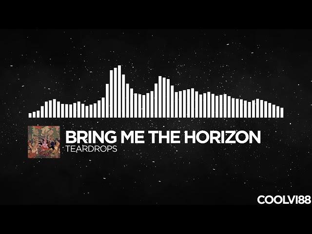 [Rock] - Bring Me The Horizon - Teardrops