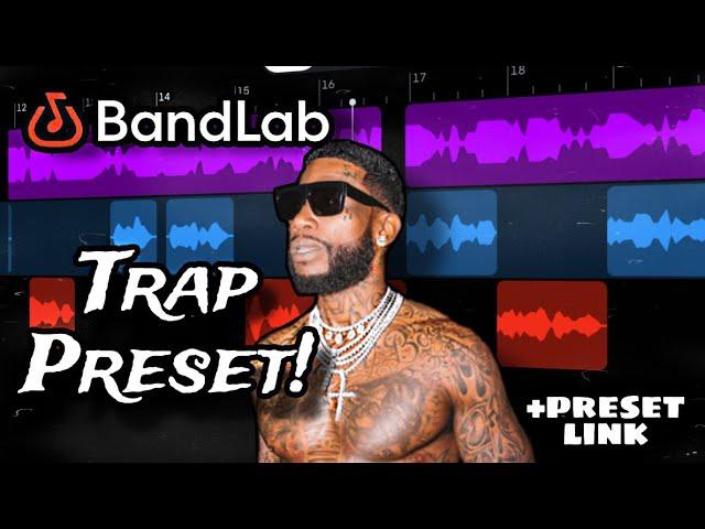 Trap Preset For Bandlab (link included)