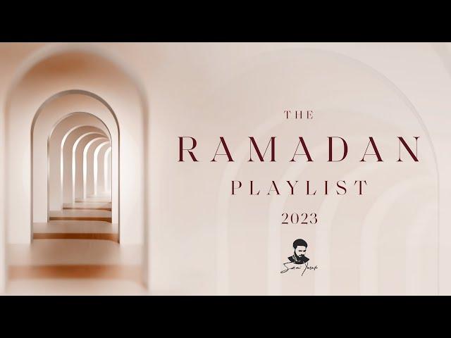 Sami Yusuf - Ramadan Playlist 2023