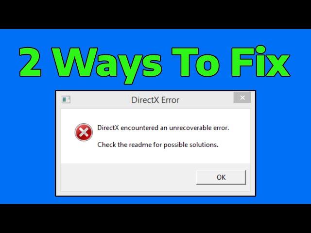 How To Fix DirectX Encountered an Unrecoverable Error Issue