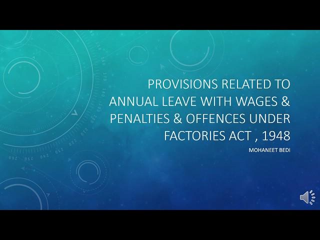 annual leave with wages and penalties and offences under Factories Act