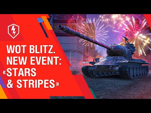 WoT Blitz. New Event: Stars & Stripes