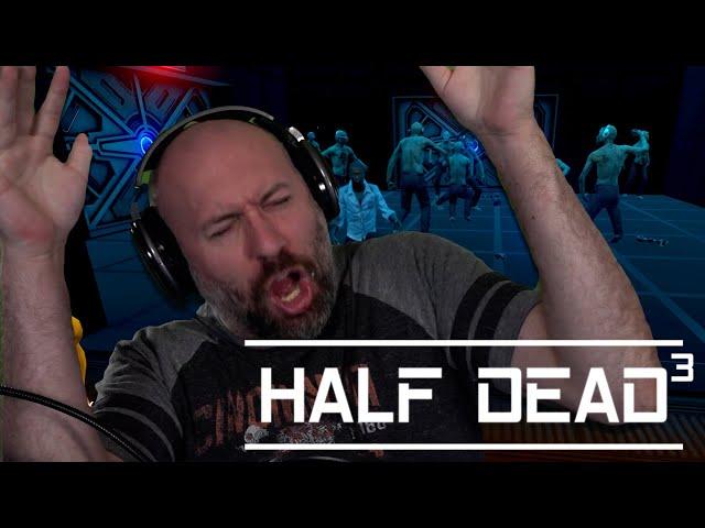 AIN'T NO PARTY LIKE A HALF DEAD PARTY | Half Dead 3