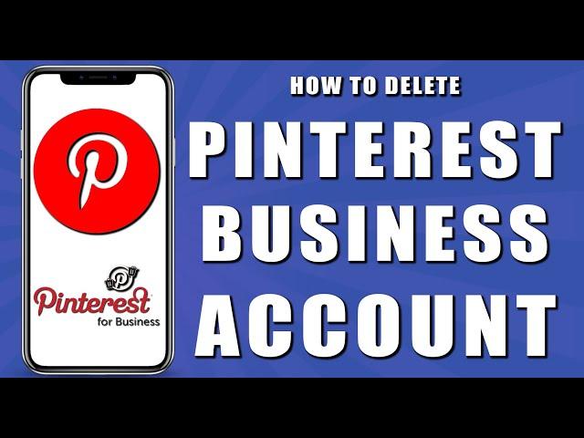 How to delete pinterest business account (2024)