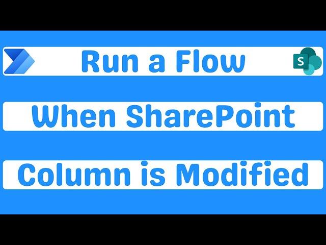 Power Automate - Run a Flow When SharePoint Column is Modified | Get Changes for an Item Action