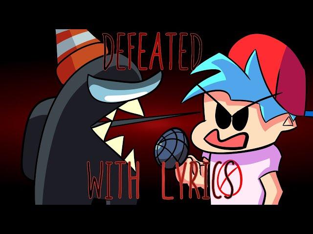 Defeated WITH LYRICS | Featuring @Shy_Doodles | Friday Night Funkin' IMPOSTOR V5