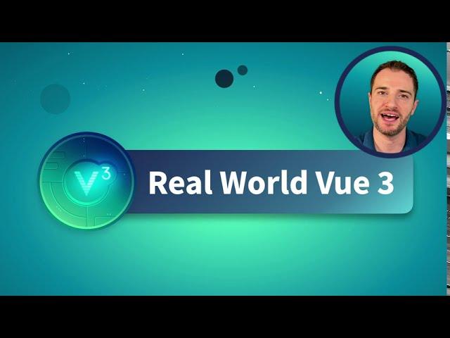 Building a Real World Vue 3 app