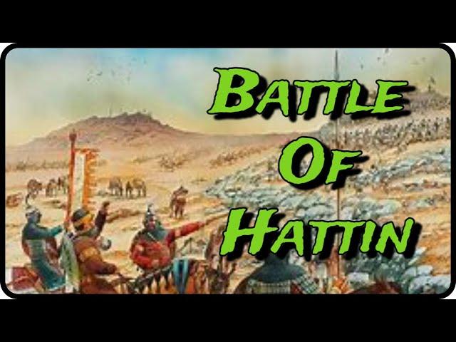 The Battle of Hattin | The Pivotal Clash of Crusaders and Saladin | Historical Insights |