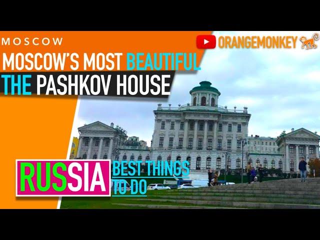 THE PASHKOV HOUSE