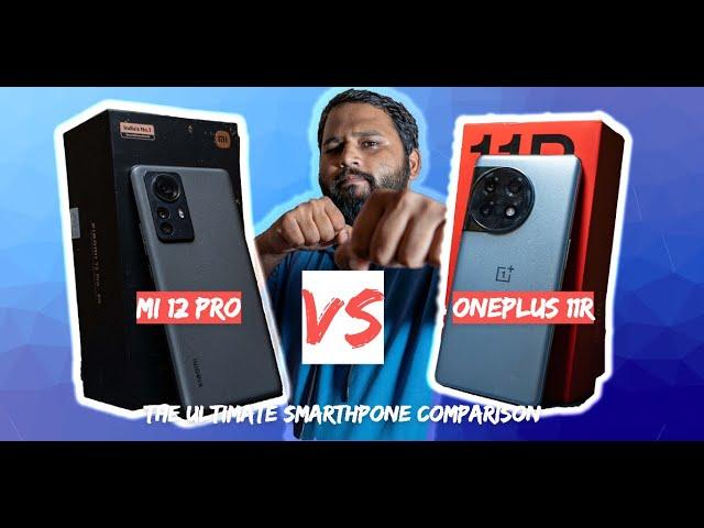 MI 12 Pro vs OnePlus 11R - The Ultimate Battle of Budget Flagships ️