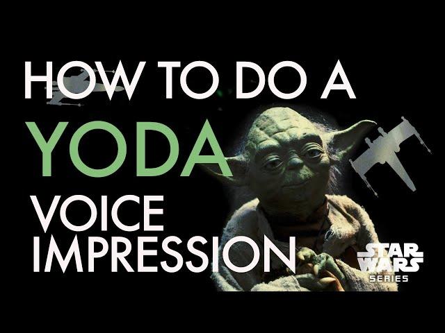 "How To Do A Yoda Voice Impression" - Voice Breakdown Ep. 31 - Star Wars Series 3