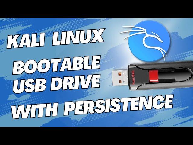 Make a Kali Linux Live Bootable USB with persistence (2023 tutorial)